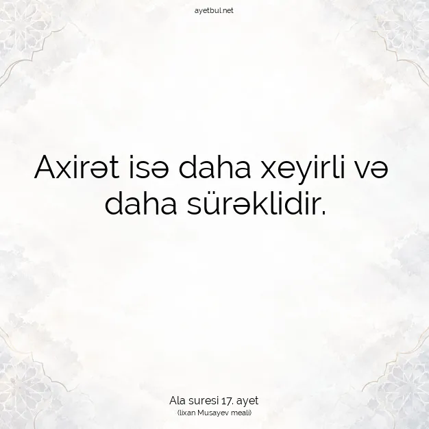 Ayetbul | Kuran Mealleri | Quran | Ala suresi 17. ayet