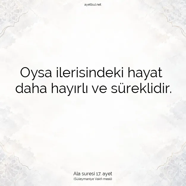 Ayetbul | Kuran Mealleri | Quran | Ala suresi 17. ayet