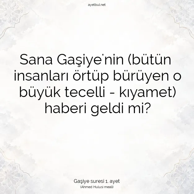 Ayetbul | Kuran Mealleri | Quran | Gaşiye suresi 1. ayet
