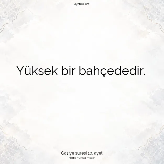 Ayetbul | Kuran Mealleri | Quran | Gaşiye suresi 10. ayet