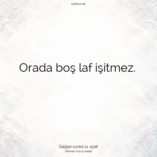Ayetbul | Kuran Mealleri | Quran | Gaşiye suresi 11. ayet