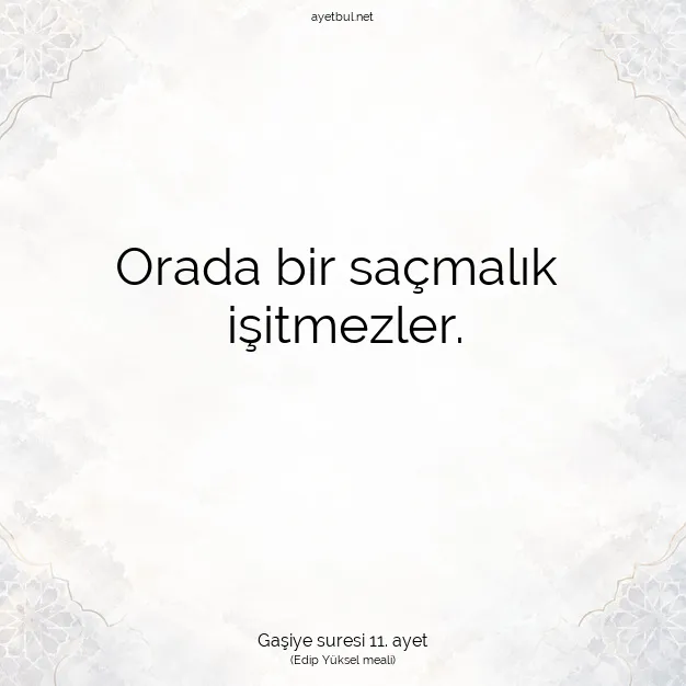 Ayetbul | Kuran Mealleri | Quran | Gaşiye suresi 11. ayet