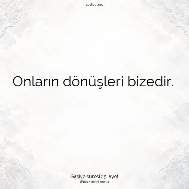 Ayetbul | Kuran Mealleri | Quran | Gaşiye suresi 25. ayet