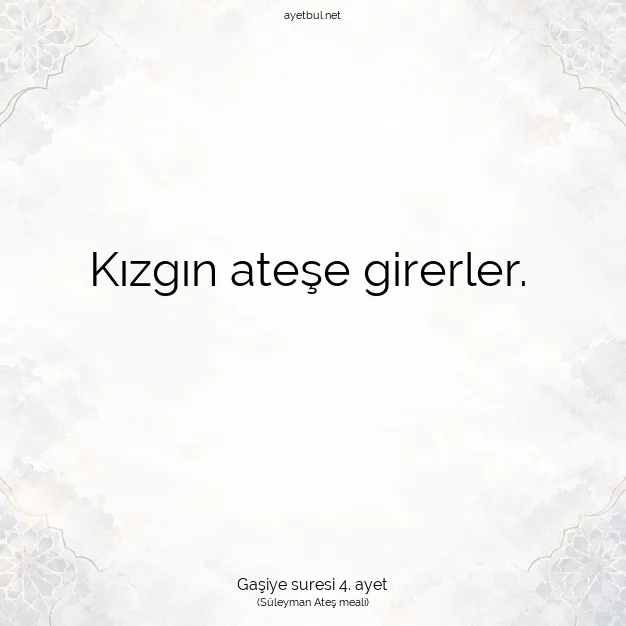 Ayetbul | Kuran Mealleri | Quran | Gaşiye suresi 4. ayet