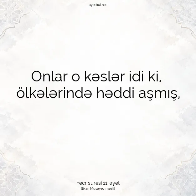 Ayetbul | Kuran Mealleri | Quran | Fecr suresi 11. ayet