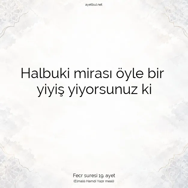Ayetbul | Kuran Mealleri | Quran | Fecr suresi 19. ayet