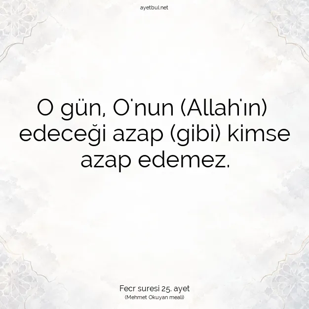 Ayetbul | Kuran Mealleri | Quran | Fecr suresi 25. ayet
