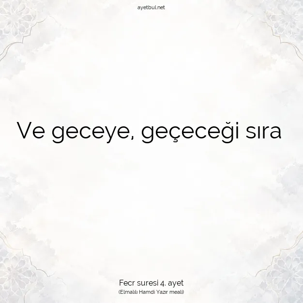 Ayetbul | Kuran Mealleri | Quran | Fecr suresi 4. ayet