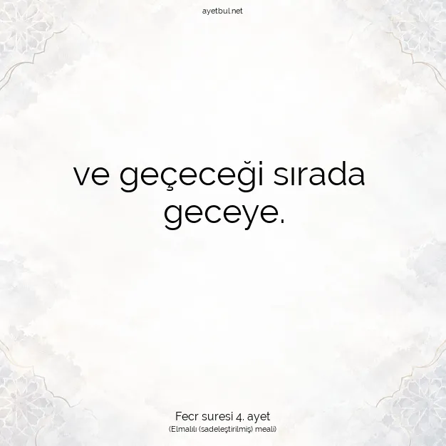 Ayetbul | Kuran Mealleri | Quran | Fecr suresi 4. ayet