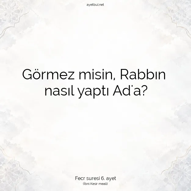 Ayetbul | Kuran Mealleri | Quran | Fecr suresi 6. ayet