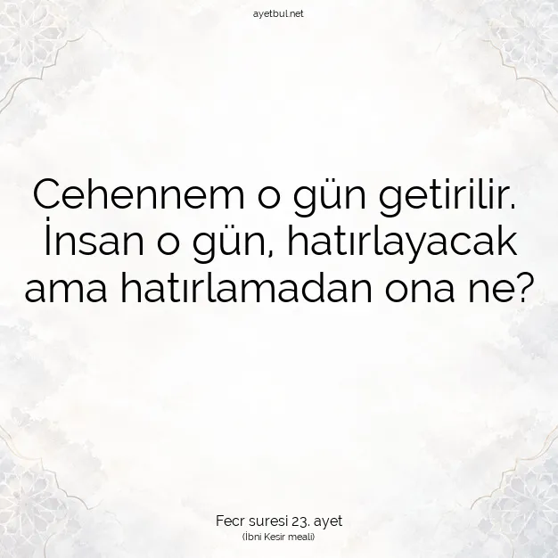 Ayetbul | Kuran Mealleri | Quran | Fecr suresi 23. ayet