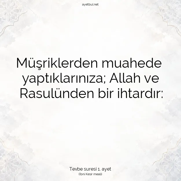 Ayetbul | Kuran Mealleri | Quran | Tevbe suresi 1. ayet