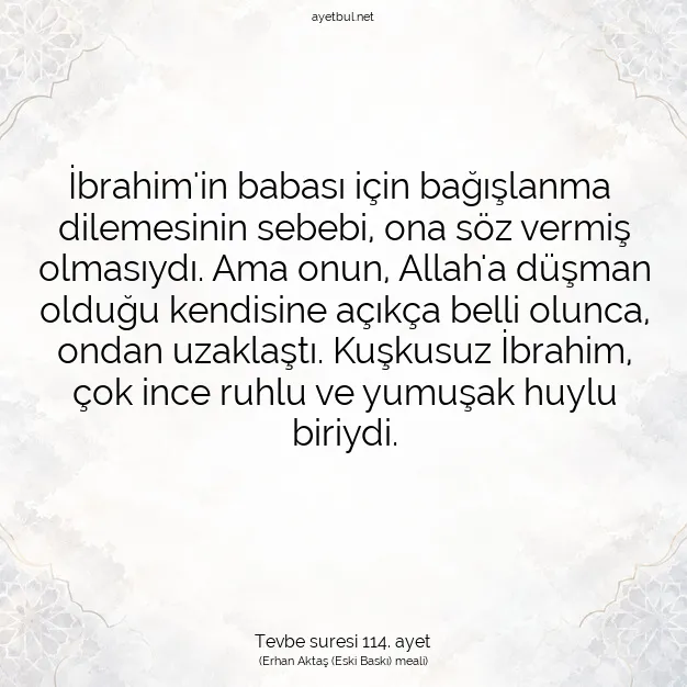 Ayetbul | Kuran Mealleri | Quran | Tevbe suresi 114. ayet