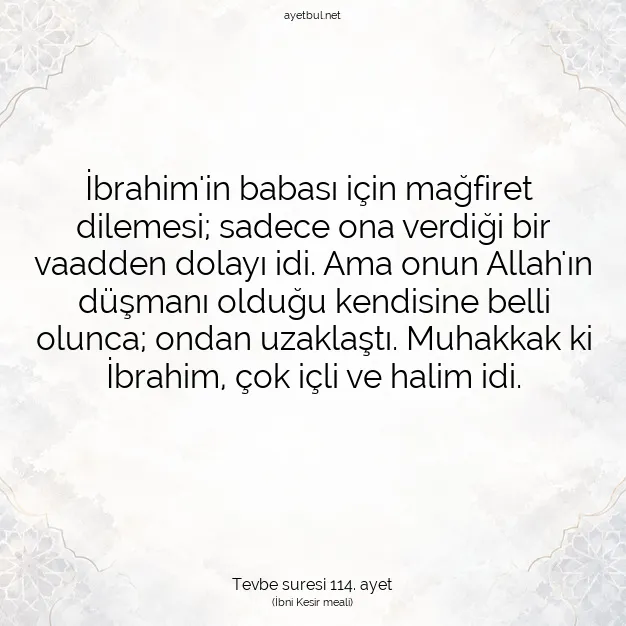 Ayetbul | Kuran Mealleri | Quran | Tevbe suresi 114. ayet