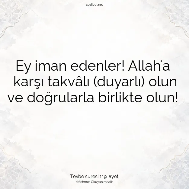 Ayetbul | Kuran Mealleri | Quran | Tevbe suresi 119. ayet