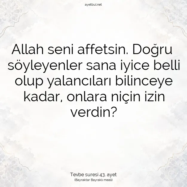 Ayetbul | Kuran Mealleri | Quran | Tevbe suresi 43. ayet