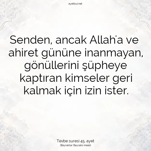 Ayetbul | Kuran Mealleri | Quran | Tevbe suresi 45. ayet
