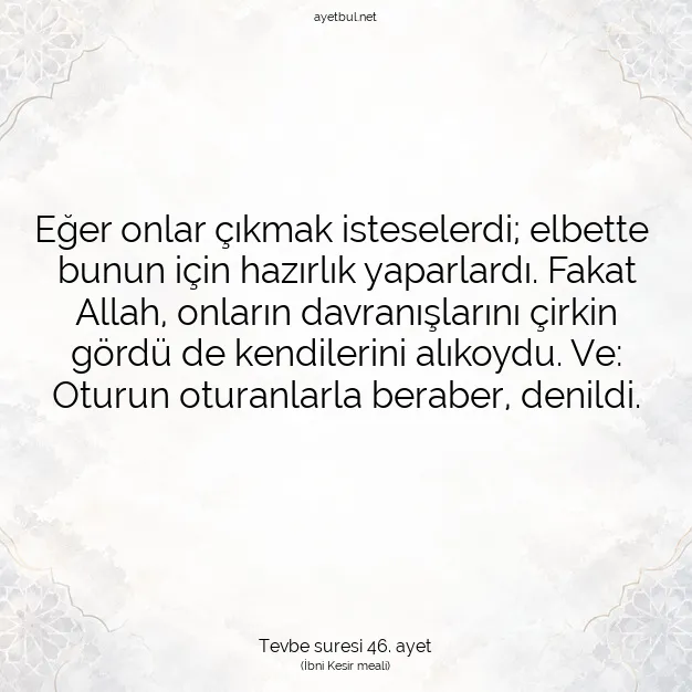 Ayetbul | Kuran Mealleri | Quran | Tevbe suresi 46. ayet