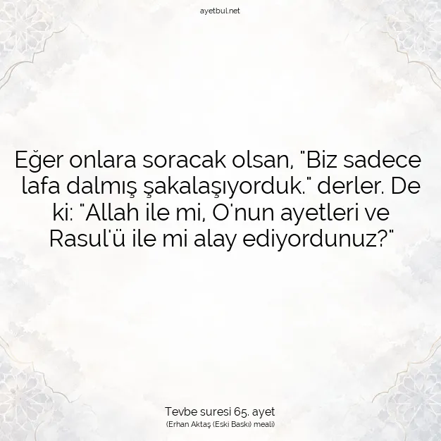 Ayetbul | Kuran Mealleri | Quran | Tevbe suresi 65. ayet