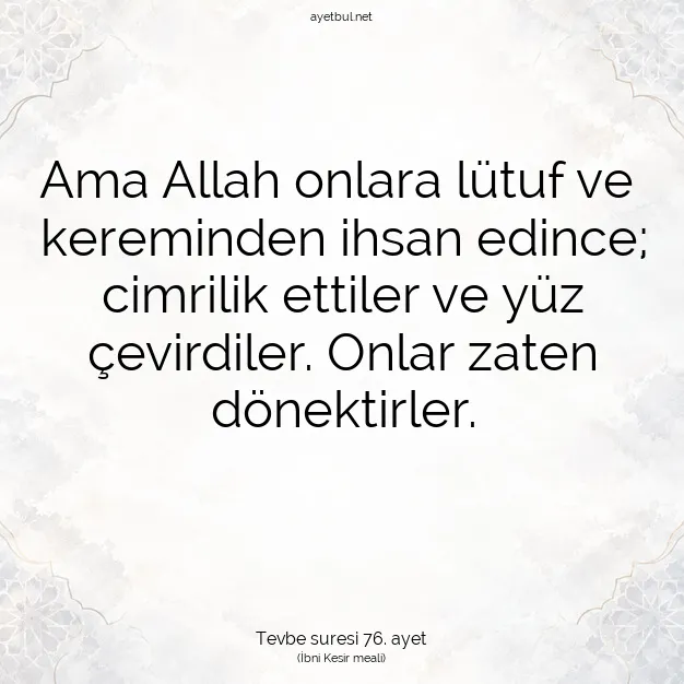 Ayetbul | Kuran Mealleri | Quran | Tevbe suresi 76. ayet