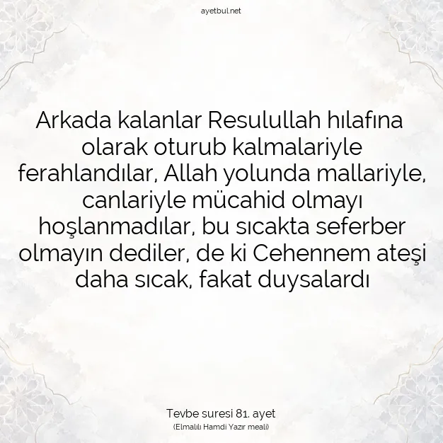 Ayetbul | Kuran Mealleri | Quran | Tevbe suresi 81. ayet