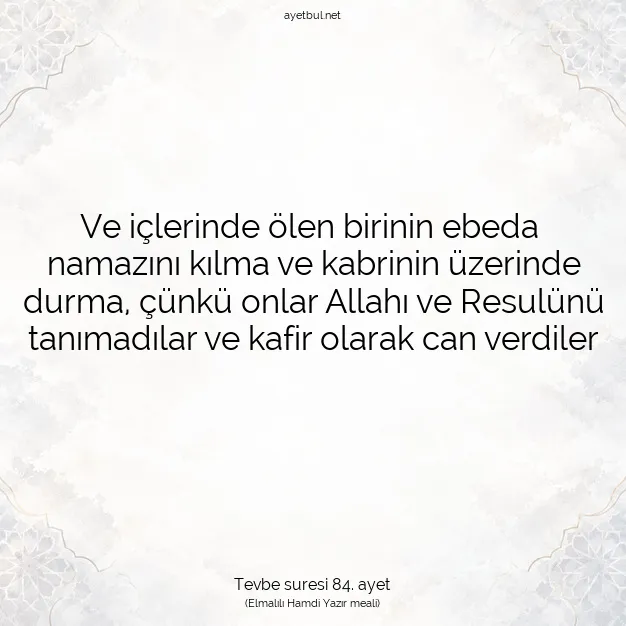 Ayetbul | Kuran Mealleri | Quran | Tevbe suresi 84. ayet