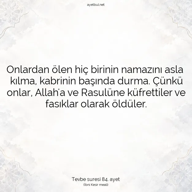 Ayetbul | Kuran Mealleri | Quran | Tevbe suresi 84. ayet