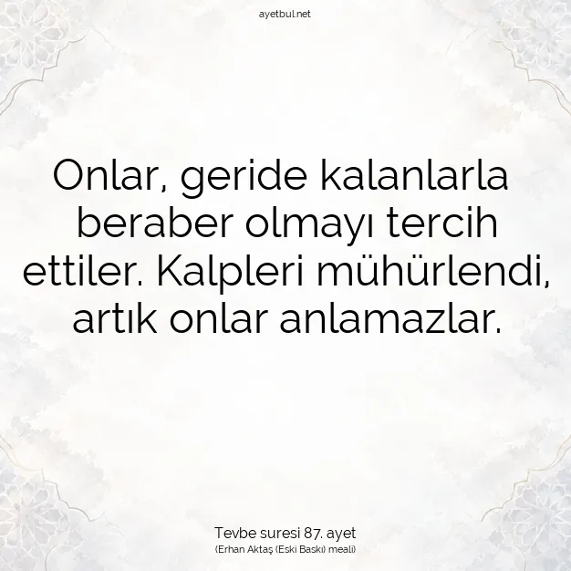 Ayetbul | Kuran Mealleri | Quran | Tevbe suresi 87. ayet