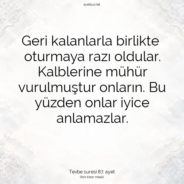 Ayetbul | Kuran Mealleri | Quran | Tevbe suresi 87. ayet