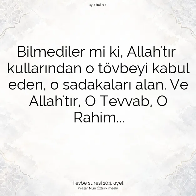 Ayetbul | Kuran Mealleri | Quran | Tevbe suresi 104. ayet