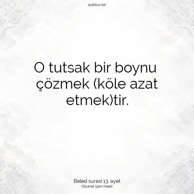 Ayetbul | Kuran Mealleri | Quran | Beled suresi 13. ayet