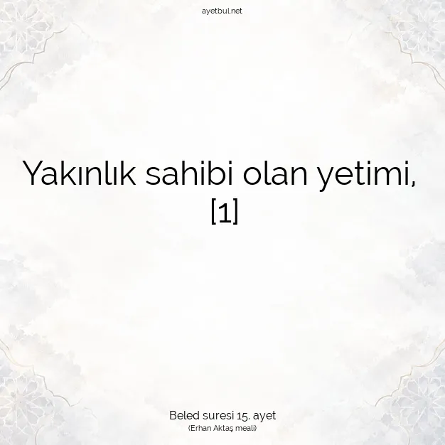 Ayetbul | Kuran Mealleri | Quran | Beled suresi 15. ayet