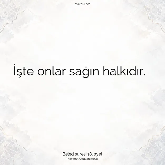 Ayetbul | Kuran Mealleri | Quran | Beled suresi 18. ayet