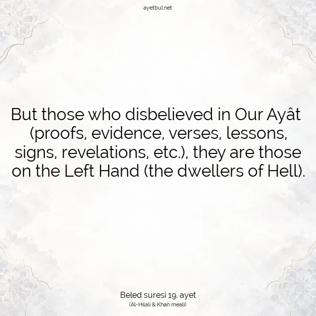 Ayetbul | Kuran Mealleri | Quran | Beled suresi 19. ayet