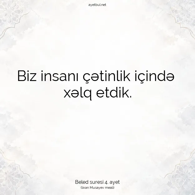 Ayetbul | Kuran Mealleri | Quran | Beled suresi 4. ayet