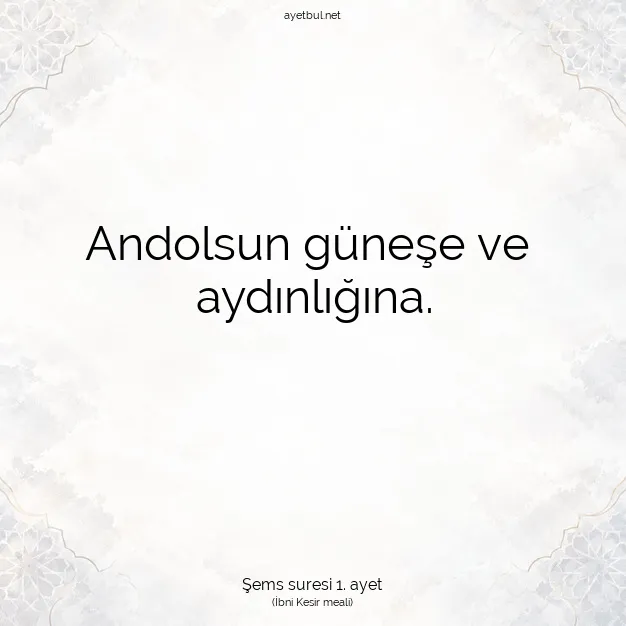 Ayetbul | Kuran Mealleri | Quran | Şems suresi 1. ayet