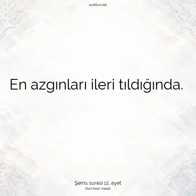 Ayetbul | Kuran Mealleri | Quran | Şems suresi 12. ayet