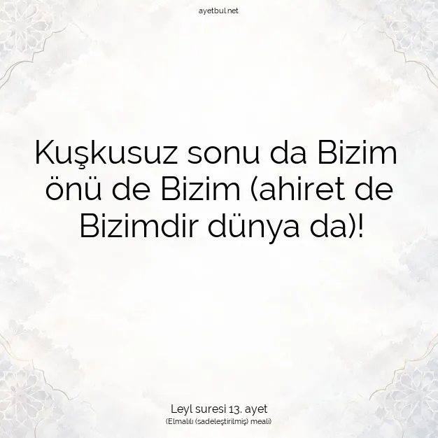 Ayetbul | Kuran Mealleri | Quran | Leyl suresi 13. ayet