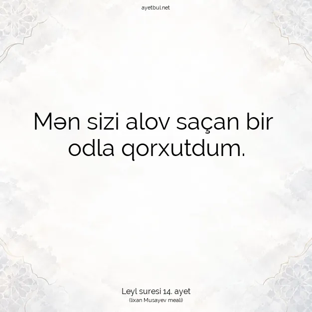 Ayetbul | Kuran Mealleri | Quran | Leyl suresi 14. ayet