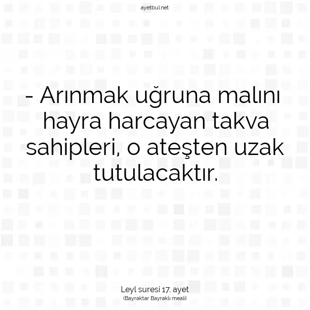 Ayetbul | Kuran Mealleri | Quran | Leyl suresi 17. ayet