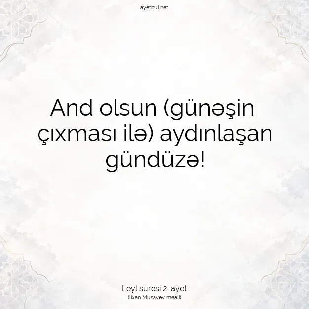 Ayetbul | Kuran Mealleri | Quran | Leyl suresi 2. ayet
