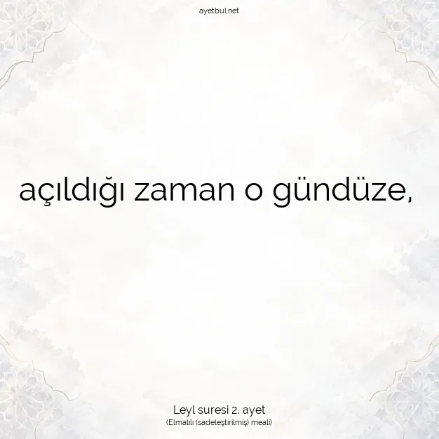 Ayetbul | Kuran Mealleri | Quran | Leyl suresi 2. ayet