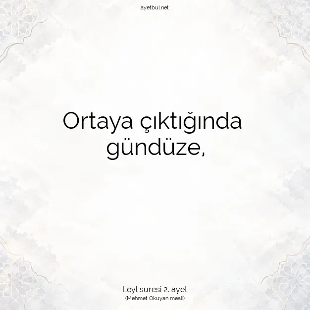 Ayetbul | Kuran Mealleri | Quran | Leyl suresi 2. ayet