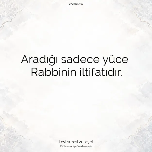 Ayetbul | Kuran Mealleri | Quran | Leyl suresi 20. ayet