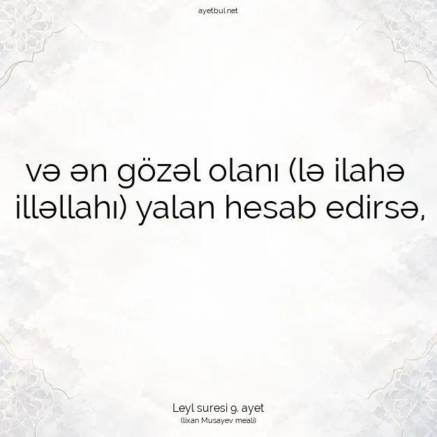 Ayetbul | Kuran Mealleri | Quran | Leyl suresi 9. ayet
