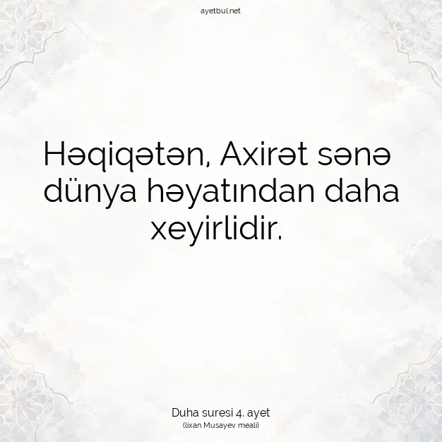 Ayetbul | Kuran Mealleri | Quran | Duha suresi 4. ayet
