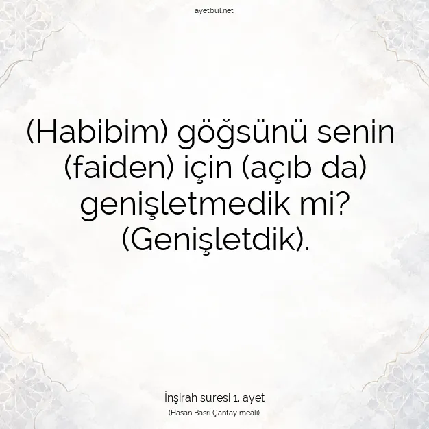 Ayetbul | Kuran Mealleri | Quran | İnşirah suresi 1. ayet