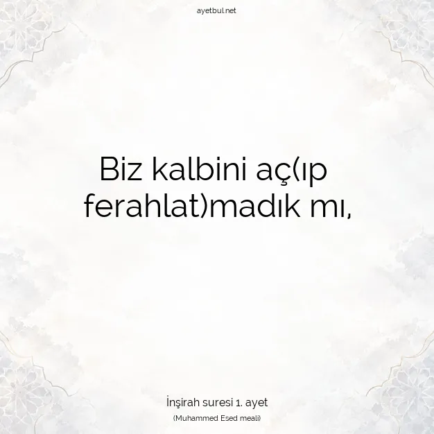 Ayetbul | Kuran Mealleri | Quran | İnşirah suresi 1. ayet