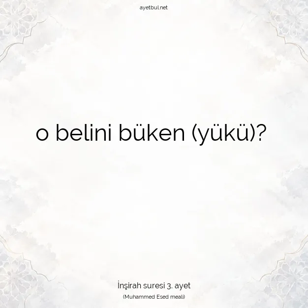 Ayetbul | Kuran Mealleri | Quran | İnşirah suresi 3. ayet