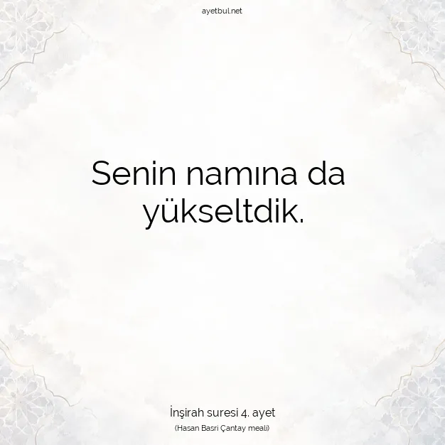Ayetbul | Kuran Mealleri | Quran | İnşirah suresi 4. ayet